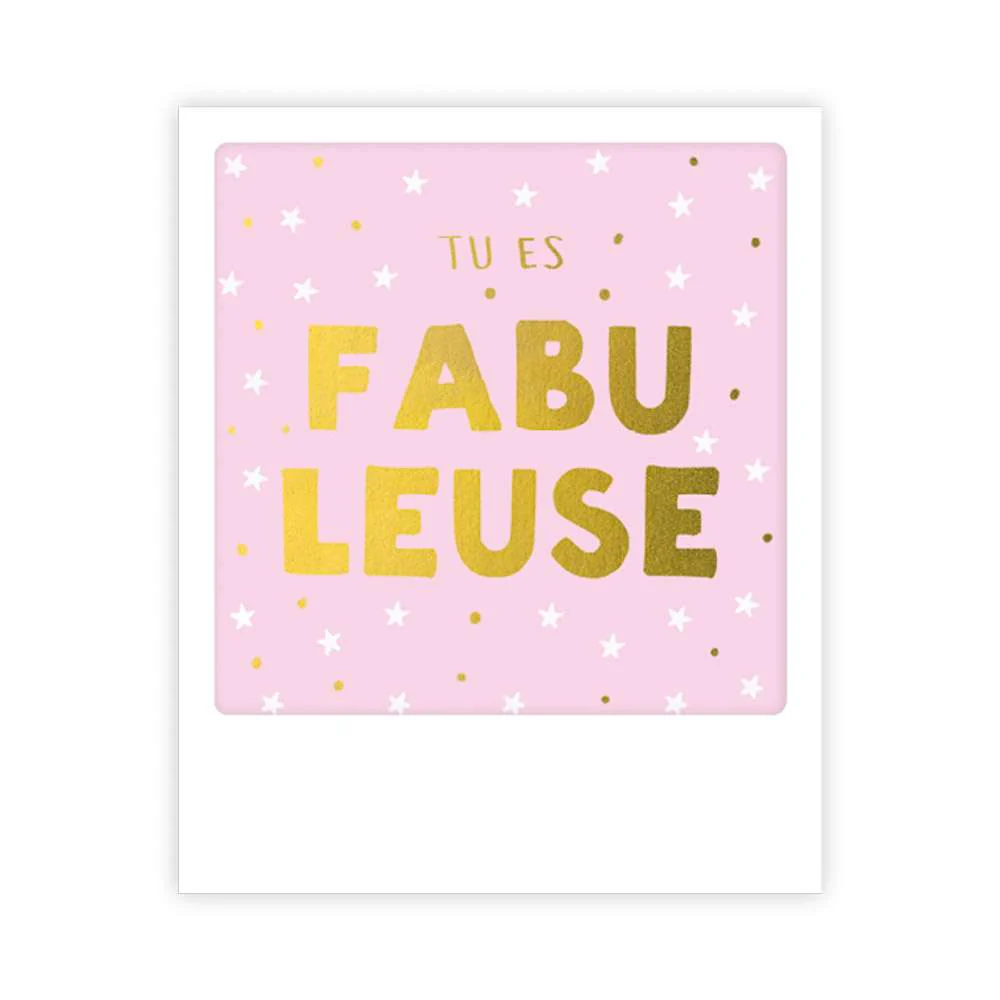 Carte postale - Format Polaroide - Tu es fabuleuse