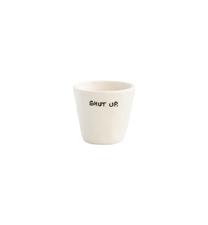 Espresso Cup Shut Up Anna