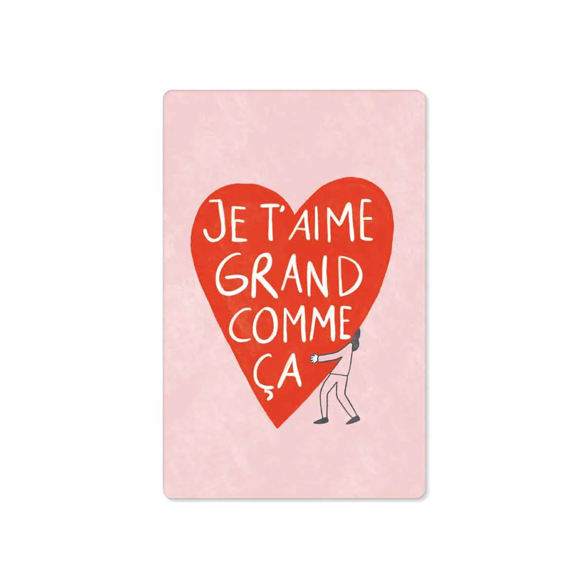 je t'aime grand comme ca